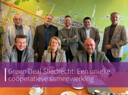 Green Deal Sliedrecht: Een unieke coöperatieve samenwerking om bedrijfsterreinen te verduurzamen